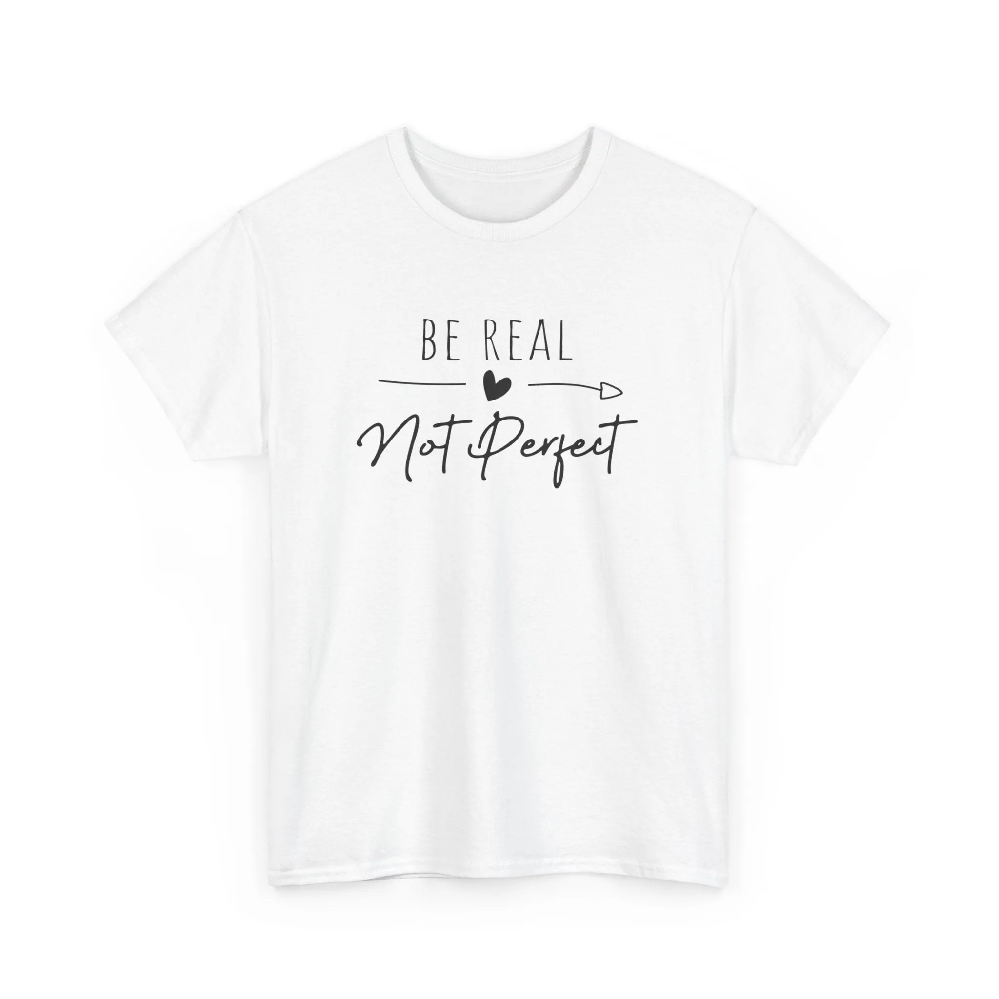 Sei Du selbst - Sei Echt und nicht Perfekt - Be Real Not Perfect - Unisex Shirt